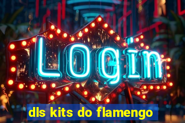 dls kits do flamengo